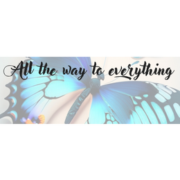 All the way to everything All the way to everything